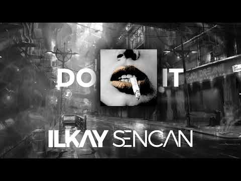 Ilkay Sencan - Do It (Official Audio)