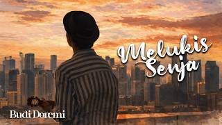 Download lagu Budi Doremi - Melukis Senja ( Lyric Visualizer) mp3 Download lagu Budi Doremi - Melukis Senja ( Lyric Visualizer) mp3