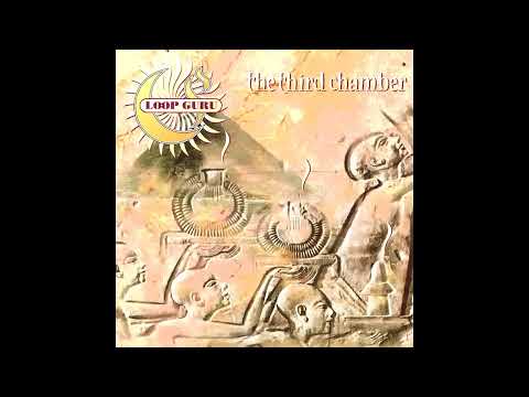 Loop Guru – The Third Chamber   1994 [Album]