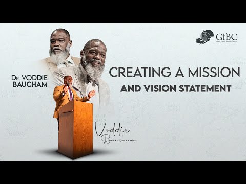 Church Planting: Creating A Mission/Vision Statement With Voddie Baucham