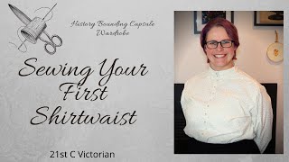 History Bounding Capsule Wardrobe: Sewing your First Shirtwaist