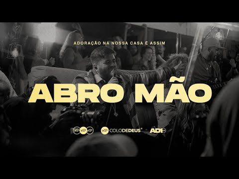 Abro Mão - Comunidade Católica Colo de Deus