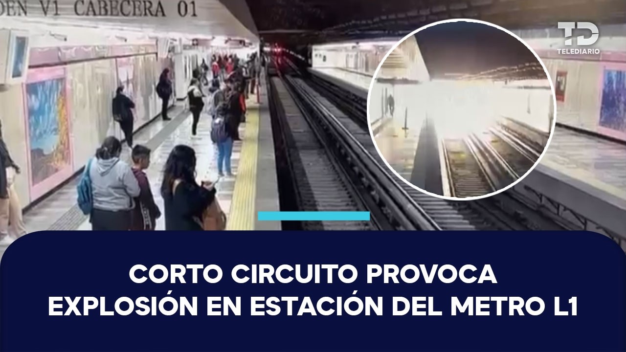 Corto circuito provoca explosión y humo en estación Gómez Farías del Metro L1