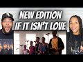 KILLER MOVES!| FIRST TIME HEARING New Edition -  If It Isn't Love REACTION