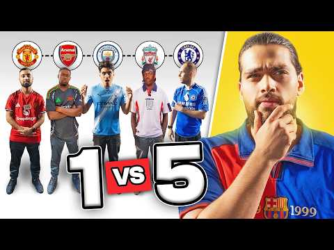 1 BARCELONA FAN vs 5 PREMIER LEAGUE FANS 🔥
