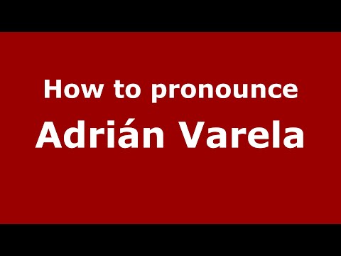 How to pronounce Adrián Varela (Mexico/Mexican Spanish) - PronounceNames.com