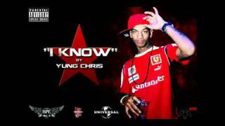 Yung Chris aka YC - I Know ( ft. Young Booke )