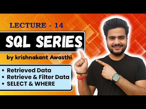 Class 14 : Retrieved Data & Filtering Data in SQL | Complete Tutorial | Stydy2Job