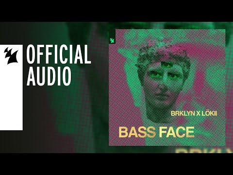 BRKLYN x LöKii - Bass Face