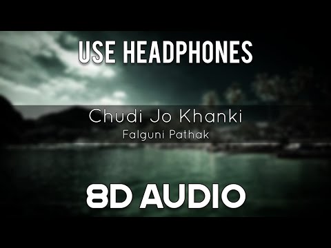 Chudi Jo Khanki ( 8D AUDIO ) Falguni Pathak | Use Headphones 🎧 | ( Download Link 👇)