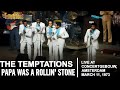The Temptations Papa Was A Rollin Stone Live At Concertgebouw Amsterdam 1973