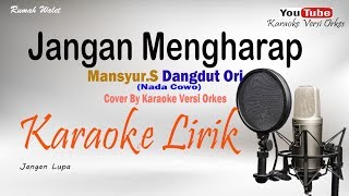 Download lagu Jangan Mengharap - Dangdut Original - Cover By Karaoke Versi Orkes mp3