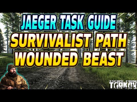 The Survivalist Path Wounded Beast - Jaeger Task Guide - Escape From Tarkov