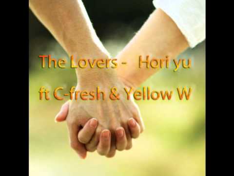 Hori Yu - The Lovers ft C-fresh & Yellow W
