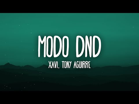 Xavi, Tony Aguirre - Modo DND (Letra/Lyrics)