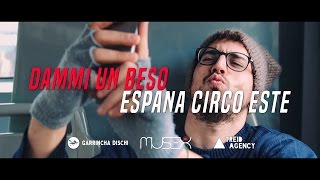 España Circo Este - Dammi un Beso