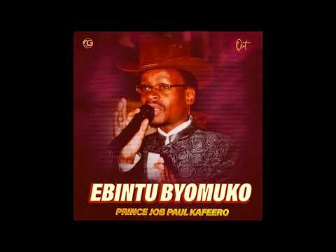 Ebintu Byo muko By Prince Job Paul Kafeero (Official Audio)