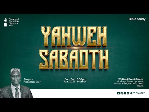 BIBLE STUDY || YAHWEH SABAOTH || EVANG. KESIENA ESIRI