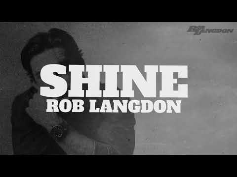 Rob Langdon - Shine (Lyric Video)