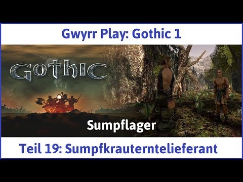 Gothic 1 Teil 19: Sumpfkrauterntelieferant - Let's Play