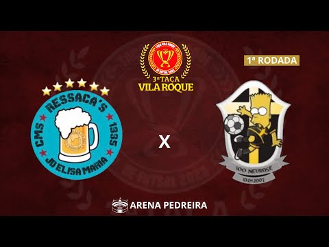 Ressaca x 100Neurose - TAÇA VILA ROQUE 🏆