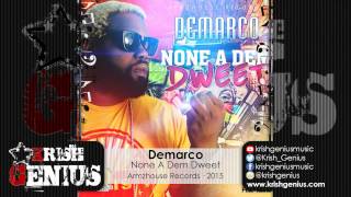 Demarco - None A Dem Dweet (Raw) January 2015