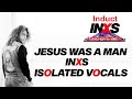 Jesus Was A Man INXS | Isolated Vocals Michael Hutchence | Induct INXS