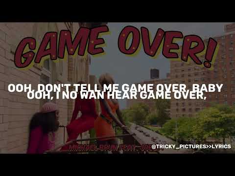 Michael Brun ft Joeboy - Game Over ( Lyrics Video )