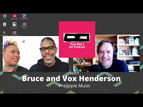 Bruce and Vox Henderson: Prejippie Music - Tom Ray's Art Podcast 210328
