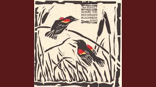 Where the Red-winged Blackbirds Sing