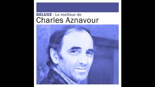 Charles Aznavour - Et bailler et dormir