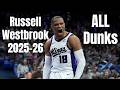 Russell Westbrook 2025 26 ALL Dunks