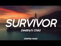Destiny's Child - Survivor (lyrics)
