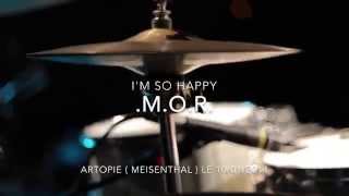 .M.O.R.   I'm So Happy