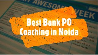 Best Bank PO Coaching in Noida |Top Bank PO Coaching in Noida | Bank PO Coaching in Noida