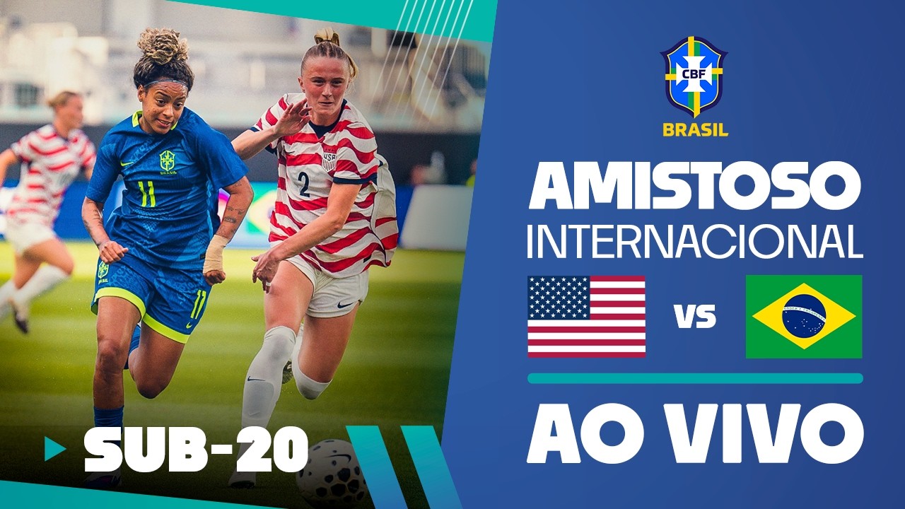 AO VIVO COM IMAGENS: ESTADOS UNIDOS x BRASIL | AMISTOSO INTERNACIONAL SUB-20