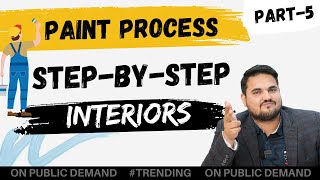 [PART- 5] HOW to do Paint Work Step By Step? | Step by Step Interiors, Step by Step Construction