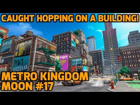 Super Mario Odyssey - Metro Kingdom Moon #17 - Caught Hopping on a Building!