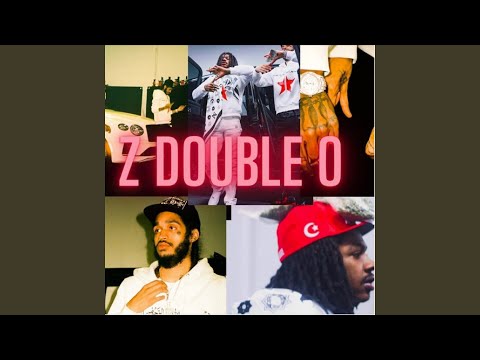 Z Double O ft. OT7 Quanny