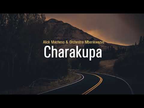 Alick Macheso - Charakupa