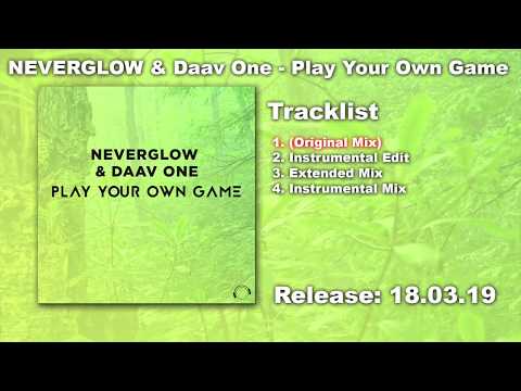 NEVERGLOW & Daav One - Play Your Own Game