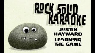 Justin Hayward - Learning The Game (karaoke)