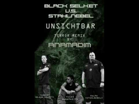 BLACK SELKET vs STAHLNEBEL - Unsichtbar (ANAMADIM terror remix)