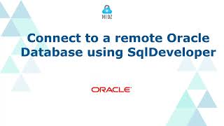 Connect to a remote Oracle Database using SqlDeveloper