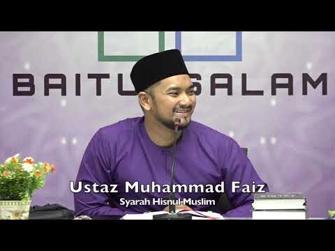 20200112 Ustaz Muhammad Faiz : Syarah Hisnul Muslim