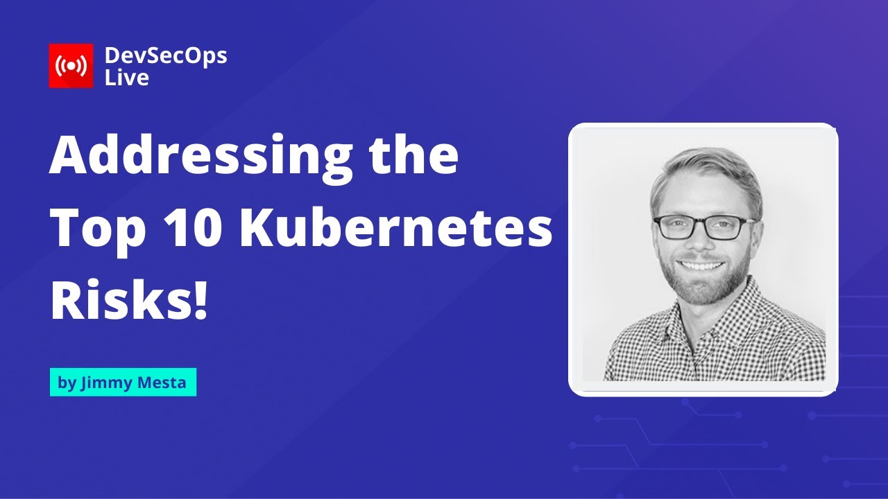 Top 10 Kubernetes Risks