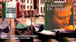 Edoardo De Angelis, Lucio Dalla - Sulla rotta di Cristoforo Colombo