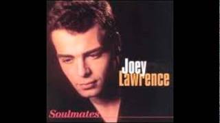 Joey Lawrence -  Soulmates