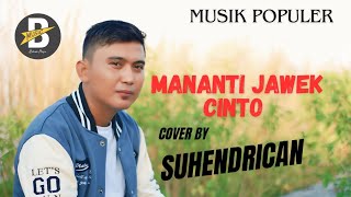 Download lagu Mananti Jawek Cinto [Fauzana] Cover by Suhendrican mp3