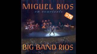 Nudos y Lazos - Miguel Ríos - Big Band Ríos